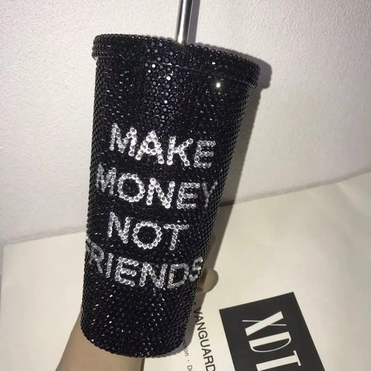 "Make Money Not Friends" Rhinestone Tumbler – Bling 304 Stainless Steel Straw Cup with Lid